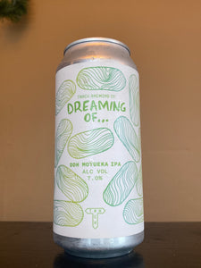 Track Dreaming of… DDH Motueka IPA 7%