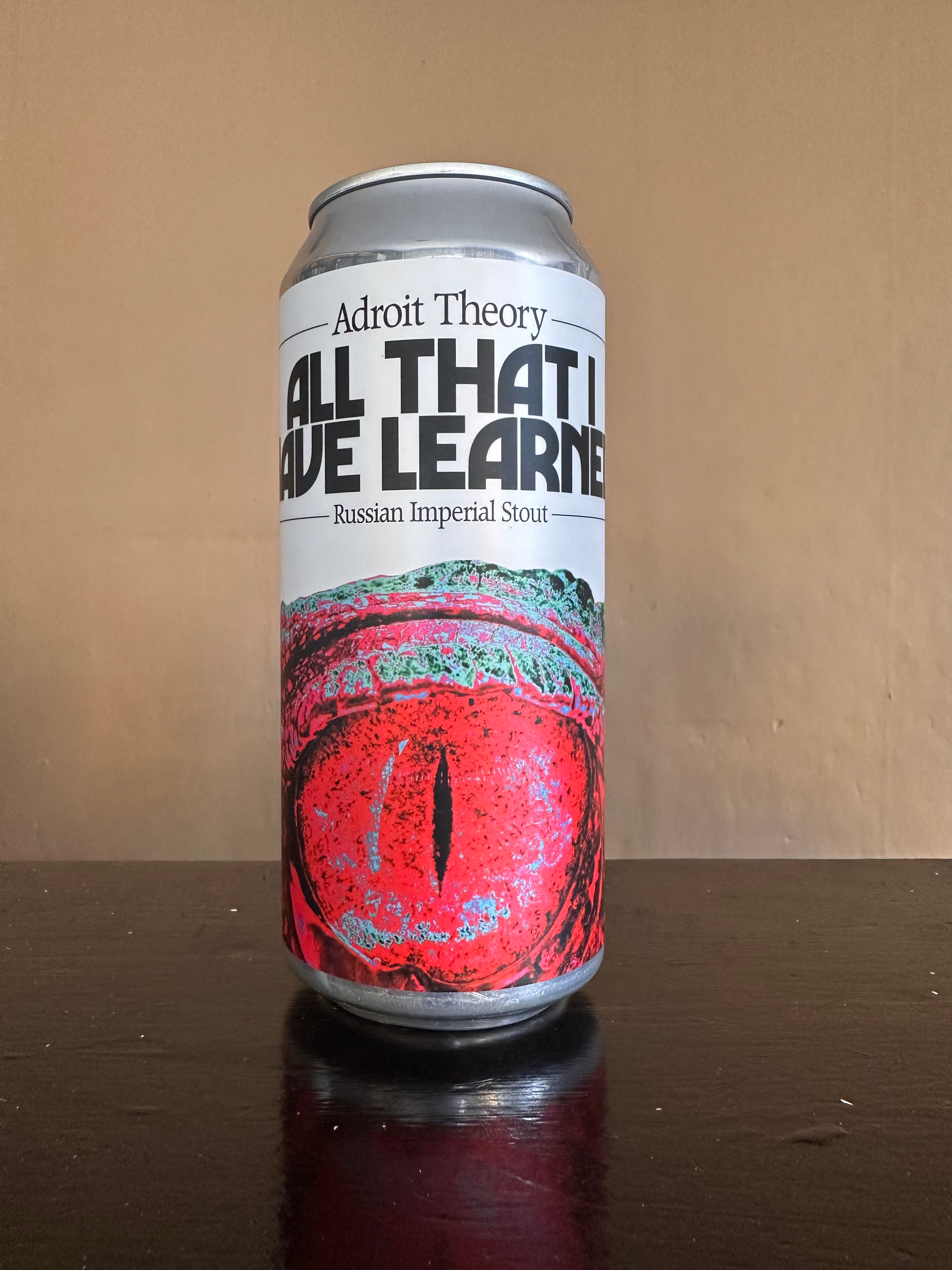 Adroit Theory All that I Have Learned Russian Imperial Stout 16.66%