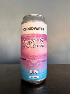 Cloudwater Caught up in Reverie DIPA 8%