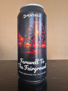 Pentrich Farewell to the Fairground DIPA 8%