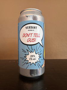 Verdant Don’t Tell Gus DIPA 8%