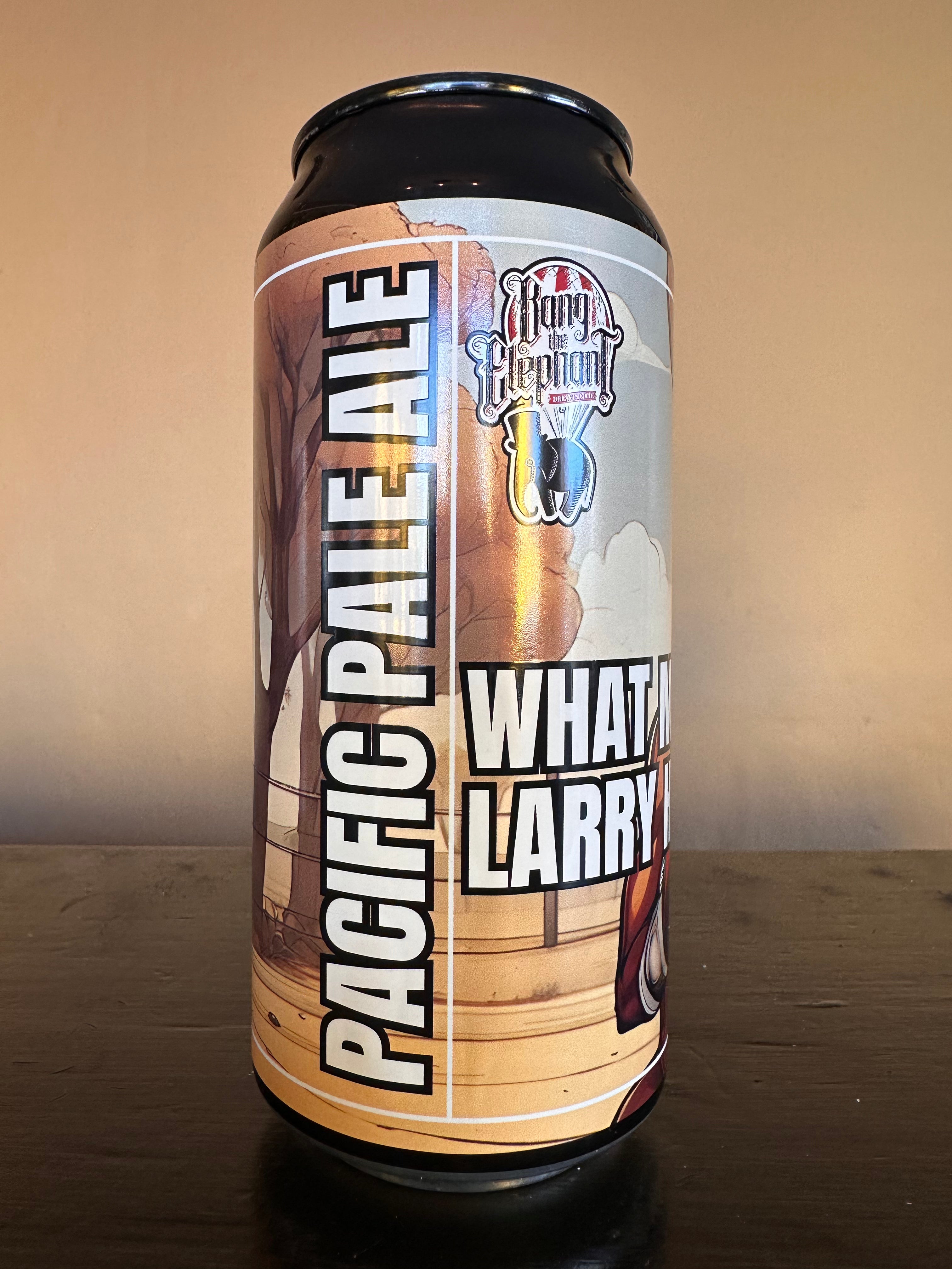 Bang the Elephant What Makes Larry Happy Pacific Pale Ale