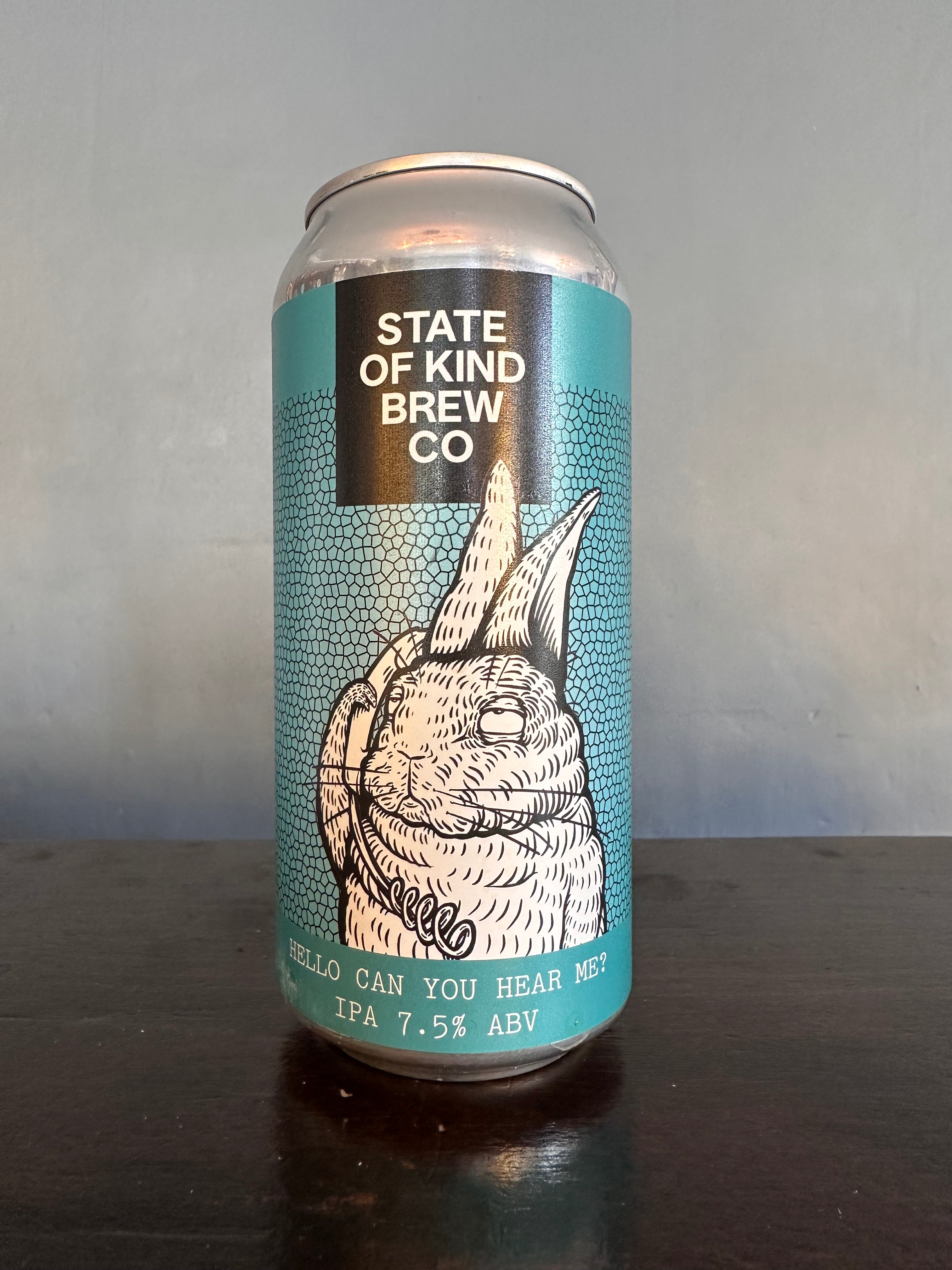 State of Kind Hello Can You Hear Me 7.5% NEIPA